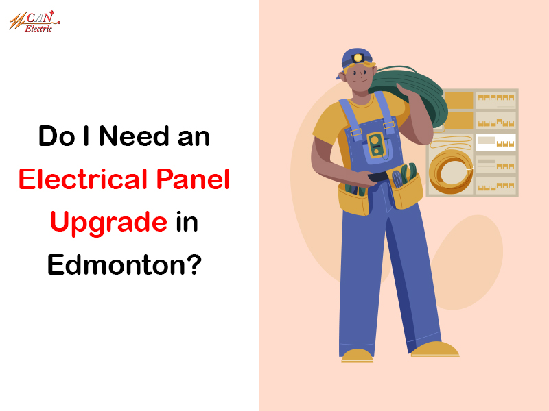 Do I Need an Electrical Panel Upgrade in Edmonton
